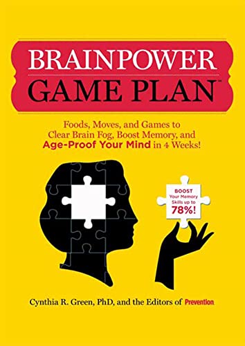 9781605299006: Brainpower Game Plan: Foods, Moves, and Games to Clear Brain Fog, Boost Memory, and Age-Proof Your Mind in Just 4 Weeks: Sharpen Your Memory, Improve ... and Age-Proof Your Mind in Just 4 Weeks