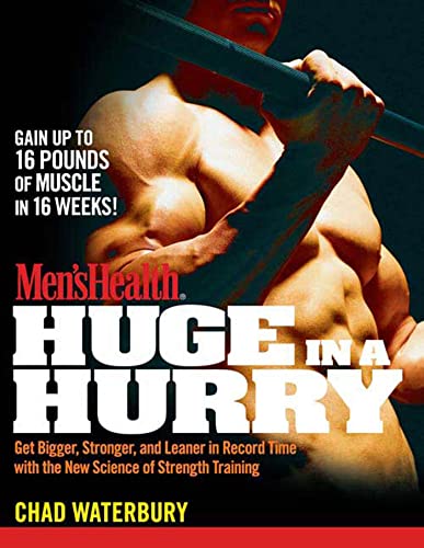9781605299341: "Men's Health" Huge in a Hurry: Get Bigger, Stronger, and Leaner in Record Time with the New Science of Strength Training