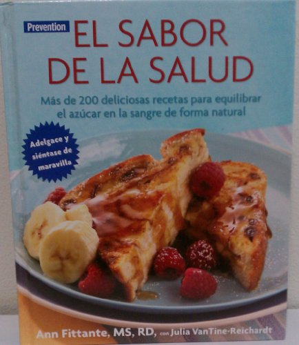 Stock image for El Sabor de La Salud: Mas de 200 Deliciosas Recetas Para Equilibrar El Azucar En La Sangre de Forma Natural (Spanish Edition) for sale by HPB-Diamond