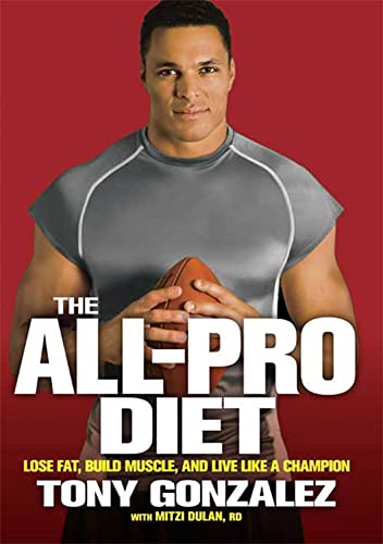 Stock image for The All-Pro Diet: Lose Fat, Build Muscle, and Live Like a Champion for sale by Wonder Book