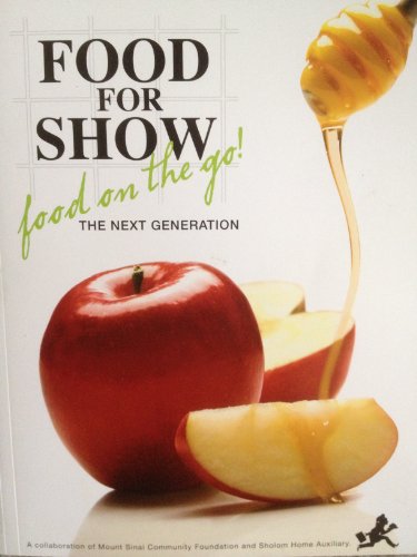9781605300030: Food For Show food on the go! The Next Generation