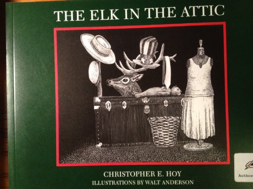 Beispielbild fr The Elk in The Attic zum Verkauf von Bookmans