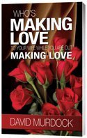 Imagen de archivo de Who's Making Love to Your Wife While You're Out Making Love a la venta por ThriftBooks-Dallas