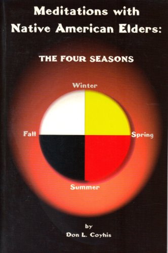 Beispielbild fr Meditations with Native American Elders: The Four Seasons zum Verkauf von GF Books, Inc.