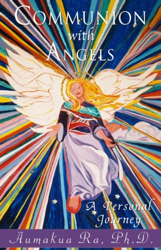 COMMUNION WITH ANGELS: A Personal Journey