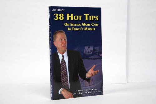 Stock image for 38 Hot Tips On Selling More Cars In Today's Market for sale by ThriftBooks-Atlanta