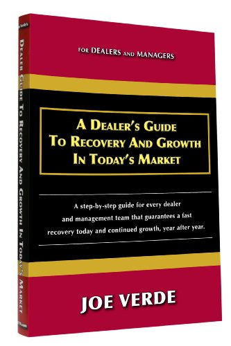 Beispielbild fr A Dealer's Guide To Recovery And Growth In Today's Market zum Verkauf von Wonder Book