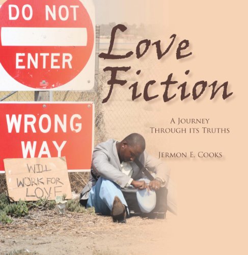9781605309712: Love Fiction: A Journey Through Its Truths