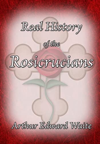 9781605320588: The Real History of the Rosicrucians