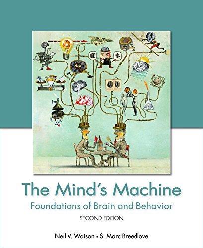 9781605354446: The Mind's Machine: Foundations of Brain and Behavior