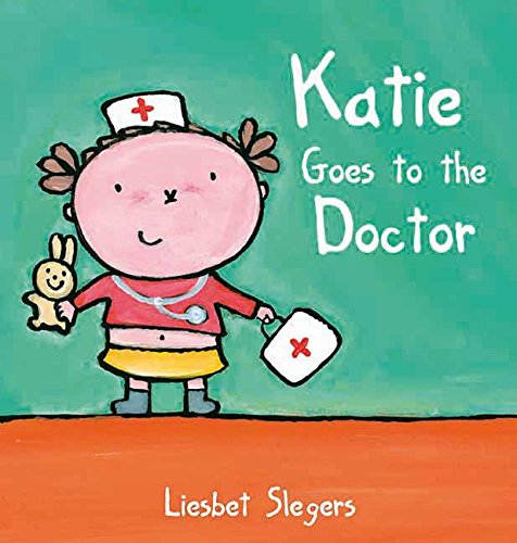 Stock image for Katie Goes to the Doctor for sale by Better World Books