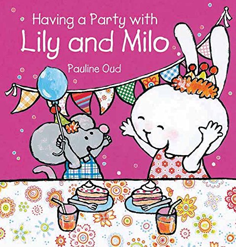9781605371290: Having a Party with Lily and Milo
