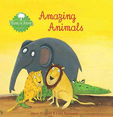 Imagen de archivo de Amazing Animals: A Nature Adventure (Want to Know) a la venta por medimops