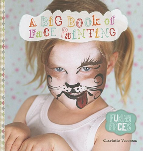 Beispielbild fr A Big Book of Face Painting zum Verkauf von Better World Books