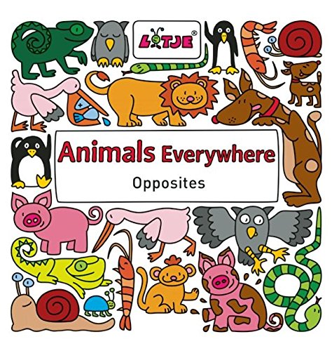 Beispielbild fr Animals Everywhere: Opposites zum Verkauf von Better World Books