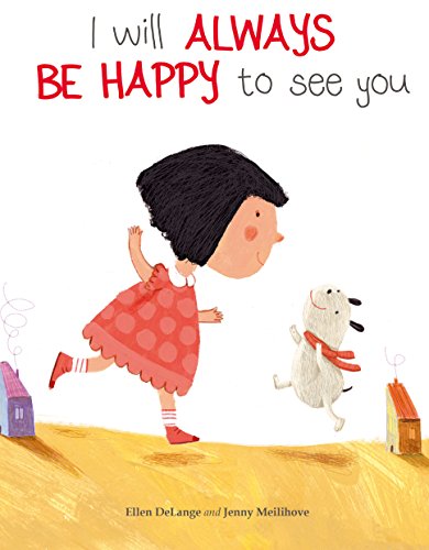 Stock image for I Will Always Be Happy to See You for sale by PlumCircle