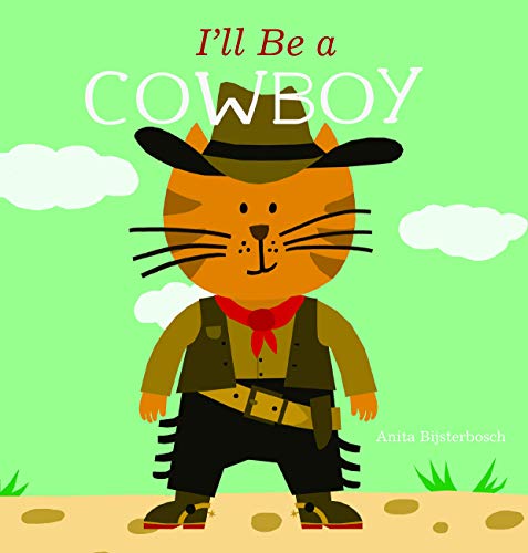 Beispielbild fr I'll Be a Cowboy zum Verkauf von Better World Books