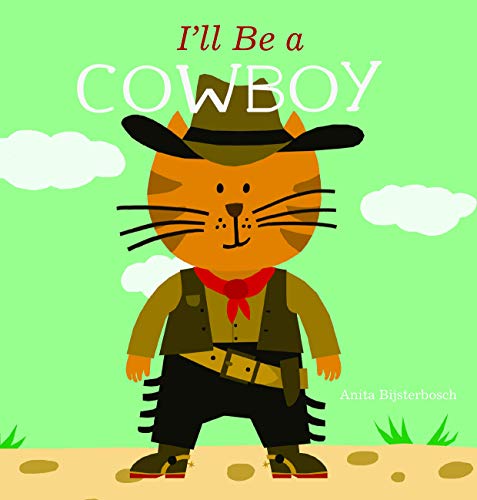 Stock image for I'll Be a Cowboy for sale by Better World Books