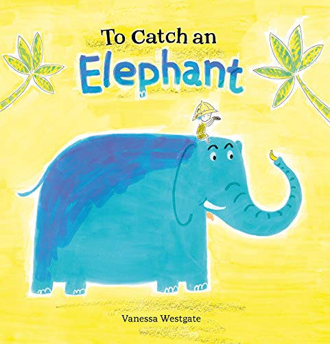Beispielbild fr To Catch an Elephant zum Verkauf von Buchpark
