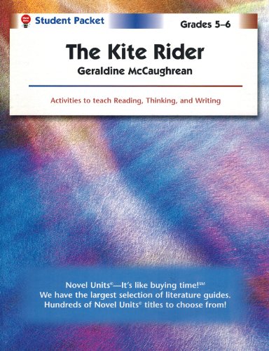 The Kite Rider - Student Packet by Novel Units (9781605390154) by Novel Units