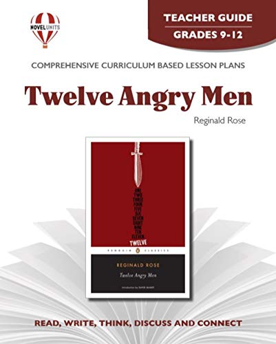 Twelve Angry Men - Teacher Guide by Novel Units (9781605390628) by Novel Units
