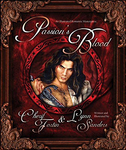 Stock image for Passions Blood: An Illustrated Romantic Masterpiece for sale by Zoom Books Company