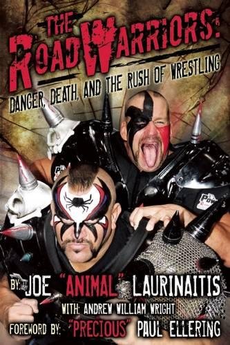 Imagen de archivo de The Road Warriors: Danger, Death and the Rush of Wrestling a la venta por ZBK Books