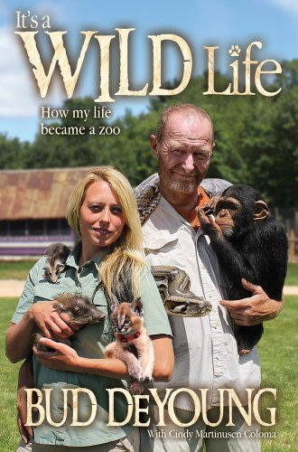 Stock image for It's a Wild Life : How My Life Became a Zoo for sale by Better World Books
