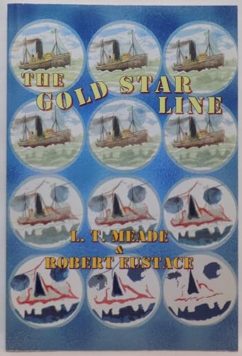 The Gold Star Line (9781605430812) by Meade, L. T.; Eustace, Robert