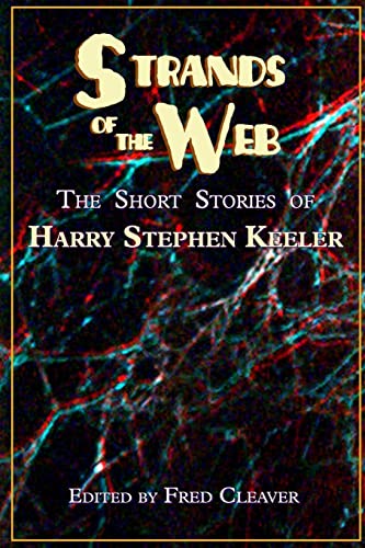 9781605431987: Strands of the Web: The Short Stories of Harry Stephen Keeler