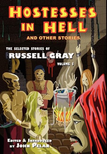 Hostesses in Hell and Other Stories (9781605435657) by Gray, Russell