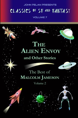 The Alien Envoy and Other Stories (9781605436463) by Jameson, Malcolm