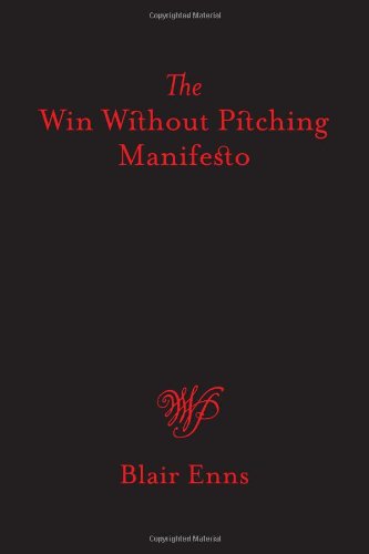 9781605440040: The Win Without Pitching Manifesto