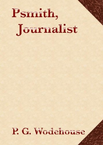 Psmith, Journalist (9781605451633) by P. G. Woodhouse