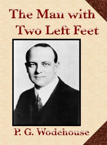 The Man With Two Left Feet (9781605451725) by P. G. Woodhouse