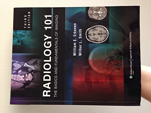 9781605472256: Radiology 101: The Basics and Fundamentals of Imaging