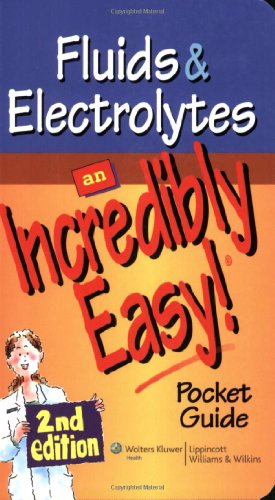 Imagen de archivo de Fluids and Electrolytes An Incredibly Easy! Pocket Guide a la venta por TextbookRush