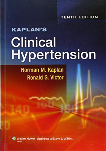 Kaplan's Clinical Hypertension (9781605475035) by Kaplan, Norman M.; Victor, Ronald G., M.D.; Flynn, Joseph T., M.D.