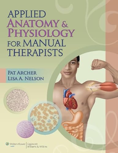 Imagen de archivo de Applied Anatomy and Physiology for Manual Therapists a la venta por Better World Books Ltd