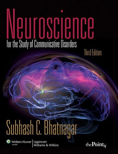 9781605476612: Neuroscience for the Study of Communicative Disorders