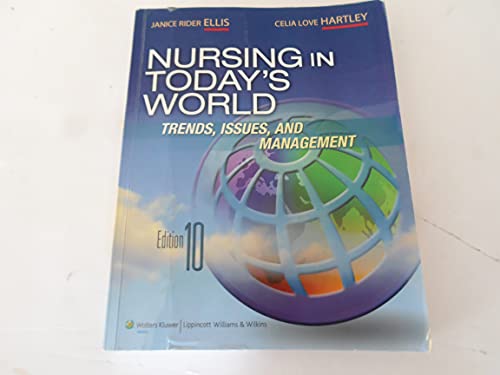 9781605477077: Nursing in Today's World: Trends, Issues, and Management