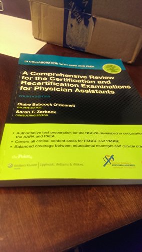 9781605477268: A Comprehensive Review for the Certification and Recertification Examinations for Physician Assistants: In Collaboration with AAPA and PAEA