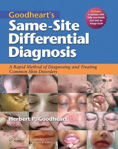 Stock image for Goodheart's Same-Site Differential Diagnosis: A Rapid Method of Diagnosing and Treating Common Skin Disorders for sale by BooksRun