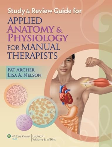 Stock image for Study & Review Guide for Applied Anatomy & Physiology for Manual Therapists for sale by Smith Family Bookstore Downtown