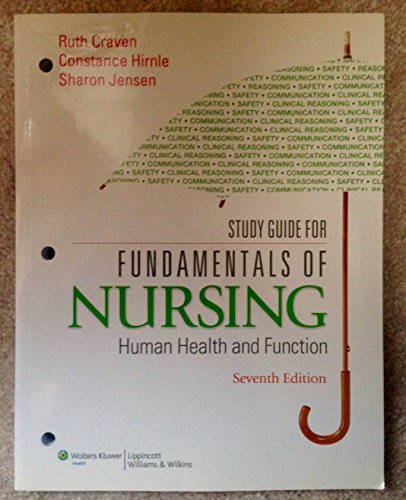 Fundamentals of Nursing: Human Health and Function (9781605477831) by Craven, Ruth F., R.N.; Hirnle, Constance J., R.N.; Jensen, Sharon