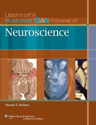 9781605478227: Lippincott's Illustrated Q&A Review of Neuroscience (Lippincott Illustrated Reviews Series)