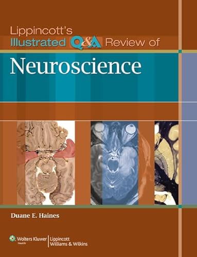 Lippincott's Illustrated Q&A Review of Neuroscience (Lippincott Illustrated Reviews Series)