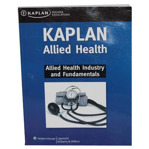 Imagen de archivo de Kaplan Allied Health (Allied Health Industry and Fundamentals, Higher Education) a la venta por BookHolders