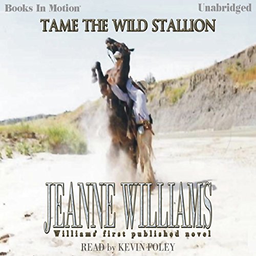 Tame the Wild Stallion by Jeanne Williams from Books In Motion.com (9781605481388) by Jeanne Williams