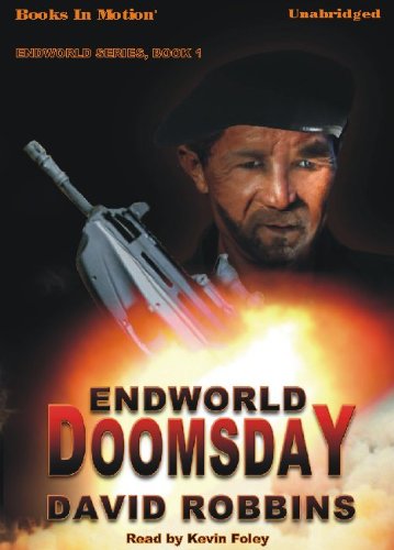 Endworld: Doomsday by David Robbins, (Endworld Series Prequel) from Books In Motion.com (9781605484075) by David Robbins